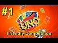 UNO Part 1: Friendly Competition