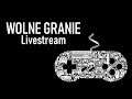 Wolne Granie - Livestream #4