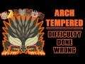 Arch Tempered - Difficulty Done Wrong [Monster Hunter World]