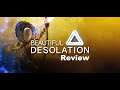Beautiful Desolation Review.