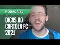 Cartola FC 2021 Rodada #1: Dicas para "mitar" e se dar bem na escalação