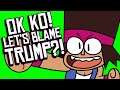 Cartoon Network Cancelled OK K.O.! and TRUMP is Blamed?!