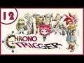 Chrono Trigger Let's Play - Part 12 - Stong And Manly