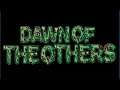 DAWN OF THE OTHERS WALKTHROUGH GAMEPLAY PART 1