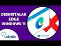 ❌ DESINSTALAR Microsoft EDGE en Windows 11