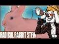 Exploding Bunnies!? - Let's Play Radical Rabbit Stew Part 4