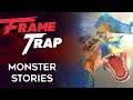 Frame Trap - Episode 137 "Monster Stories"