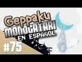 Geppaku: Monogatari Parte75(Te lo Demostrare!!!!!Ya Veras!!!!)en Español by Sidmarck