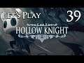 Hollow Knight - Let's Play Part 39: Tying Up Loose Ends