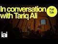 In Conversation with Tariq Ali | Full Talk | Tariq Ali