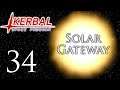 Kerbal Space Program | Solar Gateway | Episode 34