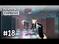 Pandemic Express Zombie Escape[Thai] #18 เพราะรักจึงมาหา