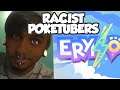 Racist Poketubers