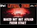 State of Decay 2 - Lethal Zone Naked but not Afraid Fresh Start | EP #1