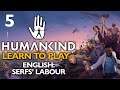 THE POWER OF THE ENGLISH LONGBOW! Humankind Let's Play - Learn to Play - English: Serfs’ Labour #5