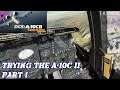 Trying the DCS: A-10C II for the First Time | PART ONE