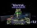 Unreal Tournament - 20 Year Anniversary GODLIKE Playthrough #12 - (IMAGINE FIRST TRYING XAN)