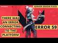 Valorant Error 59 FIXED | There was an error connecting to the platform| Error 59 Server Error FIX |