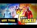 WALL HACKER VS MBR TAHIR 1 VS 1 || HACKER VS PRO 1V1