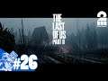 #26【TPS】兄者の「THE LAST OF US PART II 」【2BRO.】