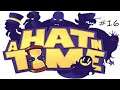 A Hat In Time E16 - Risk It for the Biscuit