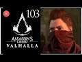 Assassin's Creed VALHALLA - Part 103 - Female Eivor (Let's Play commentary)