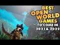 BEST Anticipated Open World Games to come in 2021 and 2022