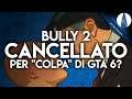 CANCELLATO Bully 2 per "COLPA" di GTA 6? ▶▶▶ MiniNews
