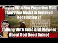 Checking Out Properties Mod And Other Stuff In Red Dead Redemption 2!