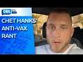 Chet Hanks Shares Anti-Vax Message Despite Parents' Tom Hanks & Rita Wilson’s COVID-19 Battle