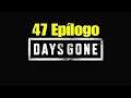 Days Gone. 47 Epílogo. PS4 Pro