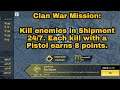 How to Kill Enemies in Shipment 24/7 | Each kill with a Pistol earns 8 Points | Clan War Mission