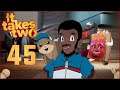 It Takes Two [Ep45] | Passion, Path, Purpose, Passion | Gopher & Tuk