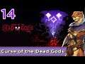 Let's Play Curse of the Dead Gods w/ Bog Otter ► Episode 14