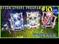 Let's Play Dyson Sphere Program #10: Red Matrix!