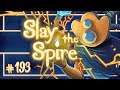 Let's Play Slay the Spire: July 25th Daily 2019 - Episode 193