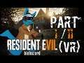 Resident Evil 7 biohazard (VR) Playthrough Part 1/2