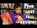 Reviews in a Flash:  The Last Fall