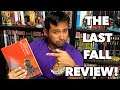 Reviews in a Flash: The Last Fall