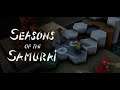 Seasons of the Samurai Обзор, первый взгляд на игру.
