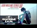 SHIN MEGAMI TENSEI III NOCTURNE HD REMASTER #37 - LE QUATRIÈME KALPA