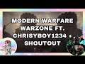 SHOUTOUT + MODERN WARFARE WARZONE FT. CHRISYBOY1234