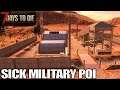 Sick Military POI | 7 Days to Die | Alpha 18 Gameplay | E18