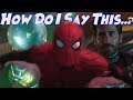Spider-Man: Far From Home Is Kinda...