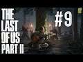 Spongejay1 Plays: The Last of Us Part II - Part 9 | THE TV SET