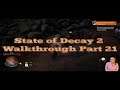 State of Decay 2 Walkthrough Part 21- PLAGUE ZOMBIES AND A JUGGERNAUT