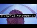 U Aint Lying Podcast - Episode 7