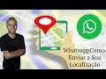 Whatsapp Como Enviar a Sua Localização