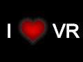 Why I Love VR
