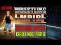 Wrestling Empire Career Mode Part 6